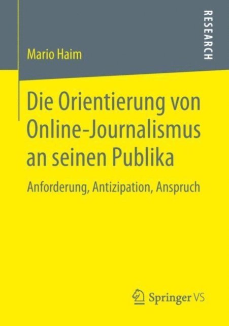 Mario Haim - Die Orientierung von Online-Journalismus an seinen Publika, E-bok