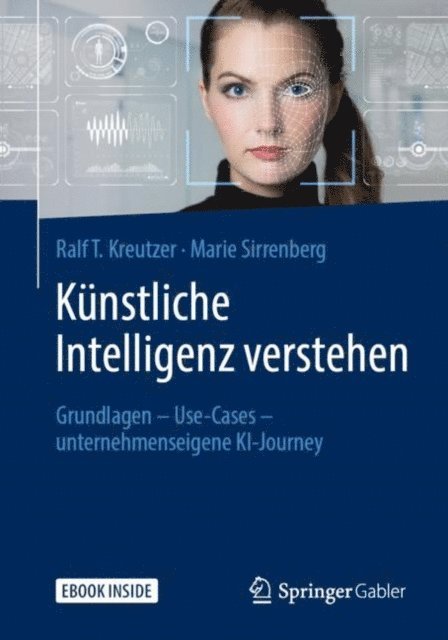 Marie Sirrenberg, Ralf T. Kreutzer - Künstliche Intelligenz verstehen, E-bok