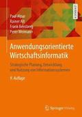 Anwendungsorientierte Wirtschaftsinformatik: Strategische Planung, Entwicklung Und Nutzung Von Informationssystemen