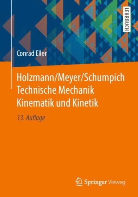 Conrad Eller - Holzmann/Meyer/Schumpich Technische Mechanik Kinematik und Kinetik, E-bok