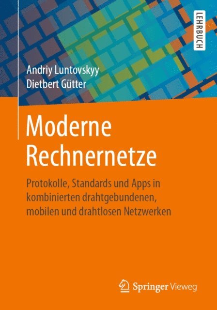 Dietbert Gutter, Andriy Luntovskyy - Moderne Rechnernetze, E-bok