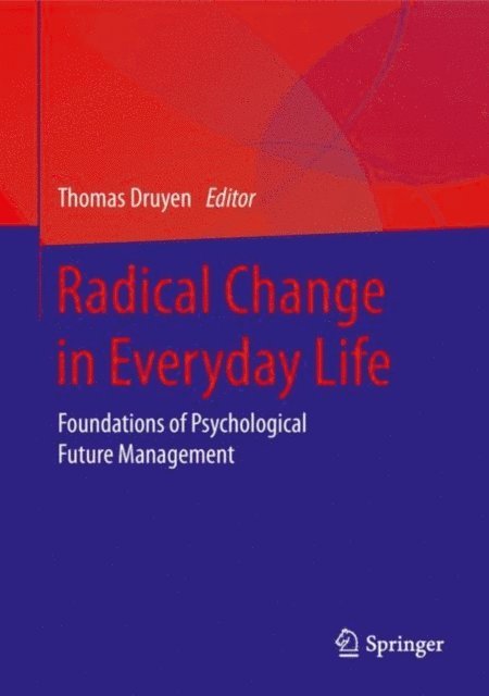 Thomas Druyen - Radical Change in Everyday Life, E-bok