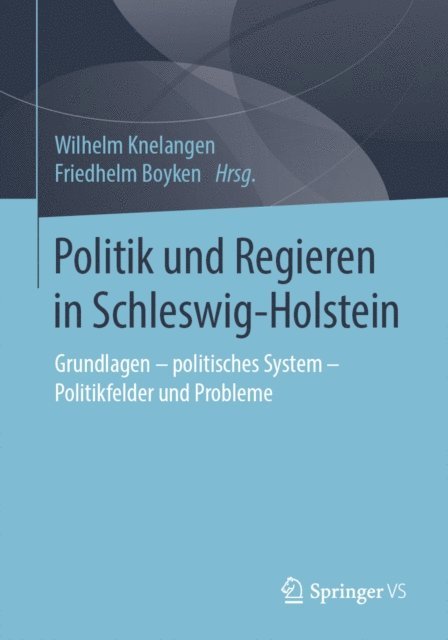 Friedhelm Boyken, Wilhelm Knelangen - Politik und Regieren in Schleswig-Holstein, E-bok