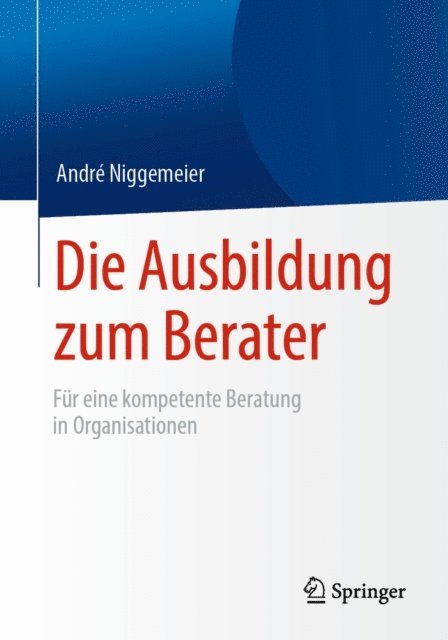 Andre Niggemeier - Die Ausbildung zum Berater, E-bok