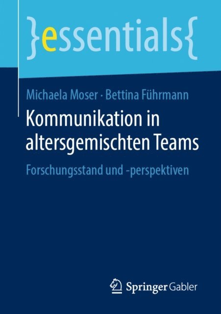 Bettina Fuhrmann, Michaela Moser - Kommunikation in altersgemischten Teams, E-bok