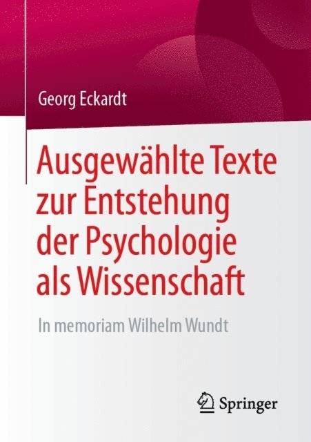 Georg Eckardt - Ausgewählte Texte zur Entstehung der Psychologie als Wissenschaft, E-bok