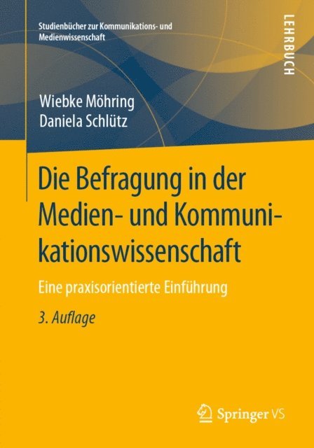 Daniela Schlutz, Wiebke Mohring - Die Befragung in der Medien- und Kommunikationswissenschaft, E-bok