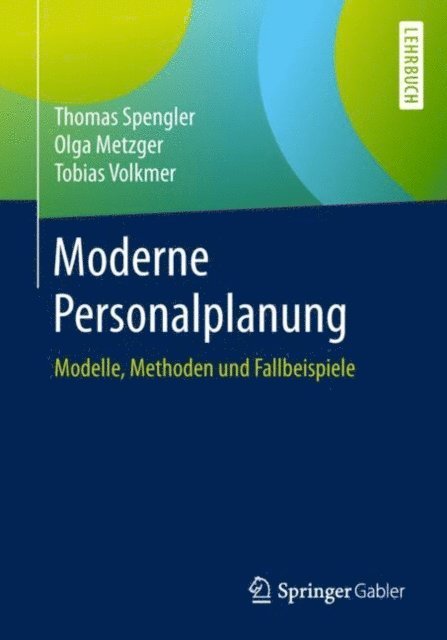 Tobias Volkmer, Olga Metzger, Thomas Spengler - Moderne Personalplanung, E-bok