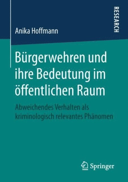 Anika Hoffmann - Bürgerwehren und ihre Bedeutung im öffentlichen Raum, E-bok
