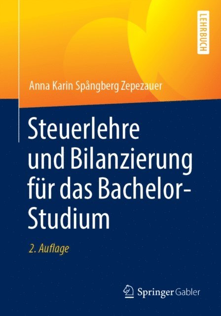 Anna Karin Spangberg Zepezauer - Steuerlehre und Bilanzierung für das Bachelor-Studium, E-bok