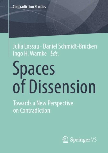 Ingo H. Warnke, Daniel Schmidt-Brucken, Julia Lossau - Spaces of Dissension, E-bok