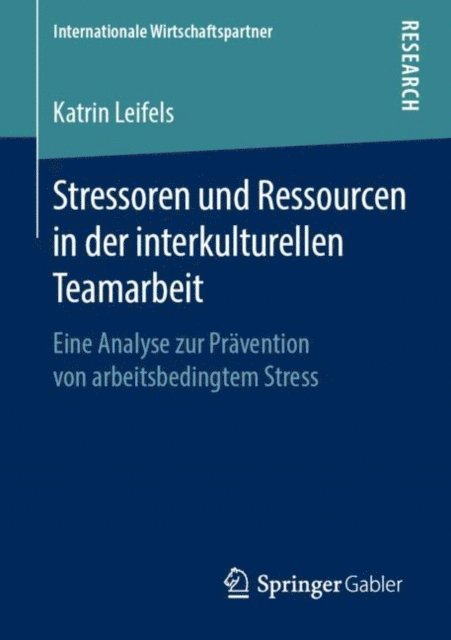Katrin Leifels - Stressoren und Ressourcen in der interkulturellen Teamarbeit, E-bok