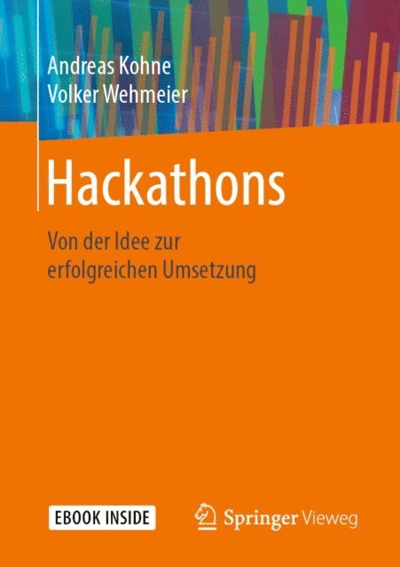 Volker Wehmeier, Andreas Kohne - Hackathons, E-bok
