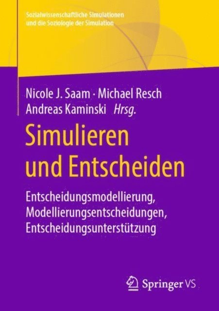 Andreas Kaminski, Michael Resch, Nicole J. Saam - Simulieren und Entscheiden, E-bok