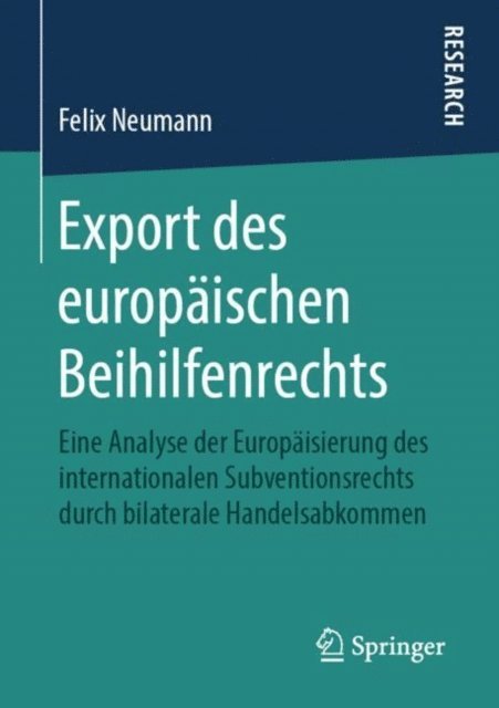 Felix Neumann - Export des europäischen Beihilfenrechts, E-bok. Tillgänglighet: Lägg i varukorg