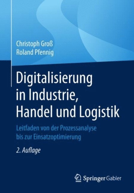 Roland Pfennig, Christoph Gro - Digitalisierung in Industrie, Handel und Logistik, E-bok