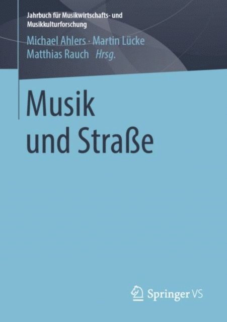 Matthias Rauch, Martin Lucke, Michael Ahlers - Musik und Straße, E-bok