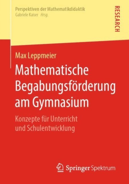 Max Leppmeier - Mathematische Begabungsförderung am Gymnasium, E-bok