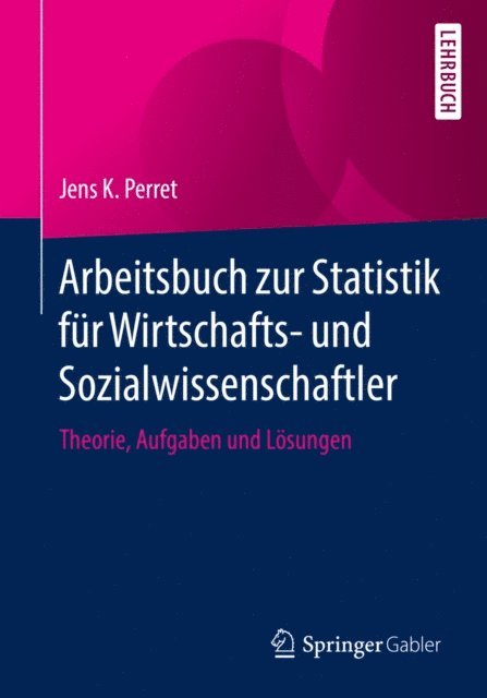 Jens K. Perret - Arbeitsbuch zur Statistik für Wirtschafts- und Sozialwissenschaftler, E-bok