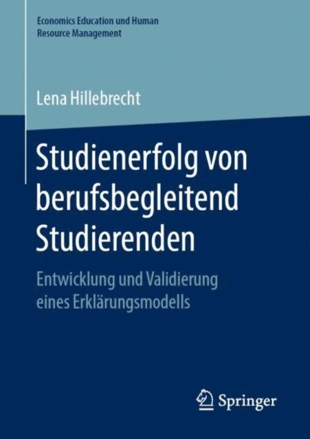 Lena Hillebrecht - Studienerfolg von berufsbegleitend Studierenden, E-bok