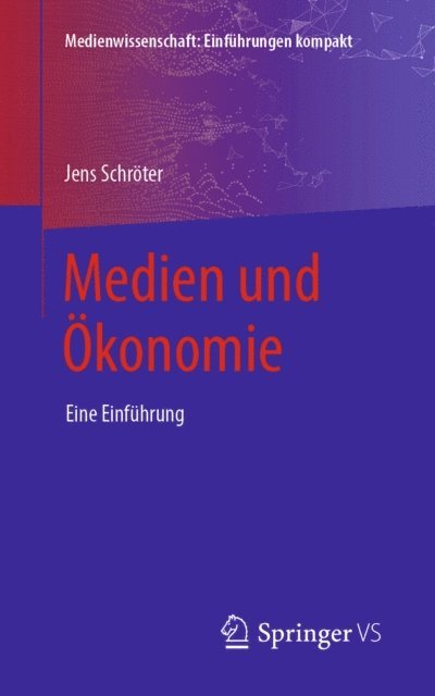 Jens Schroter - Medien und Ökonomie, E-bok