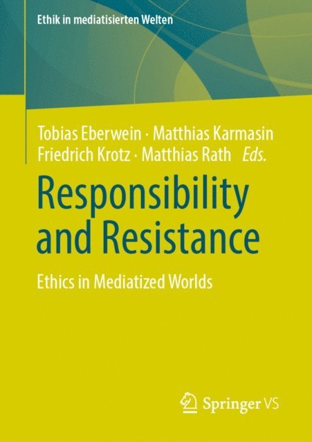 Matthias Rath, Friedrich Krotz, Matthias Karmasin, Tobias Eberwein - Responsibility and Resistance, E-bok