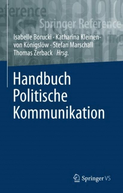 Thomas Zerback, Stefan Marschall, Katharina Kleinen-von Konigslow, Isabelle Borucki - Handbuch Politische Kommunikation, E-bok