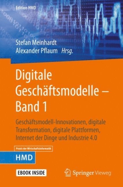 Alexander Pflaum, Stefan Meinhardt - Digitale Geschäftsmodelle – Band 1, E-bok