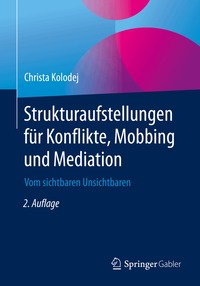 Strukturaufstellungen f�r Konflikte, Mobbing und Mediation