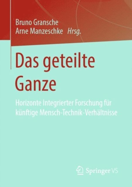 Arne Manzeschke, Bruno Gransche - Das geteilte Ganze, E-bok