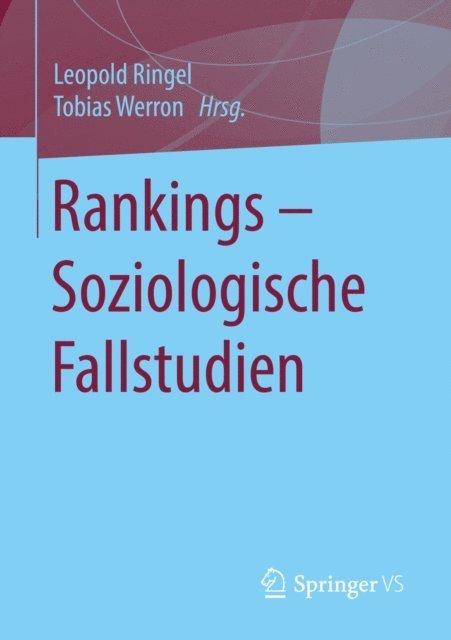 Tobias Werron, Leopold Ringel - Rankings – Soziologische Fallstudien, E-bok