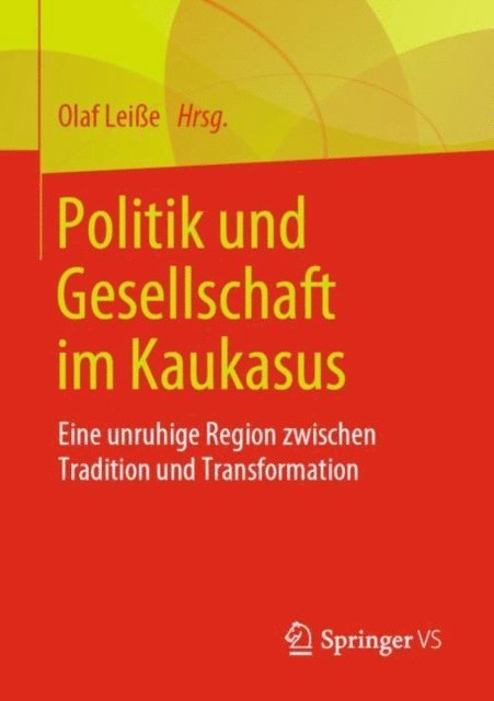 Olaf Leie - Politik und Gesellschaft im Kaukasus, E-bok