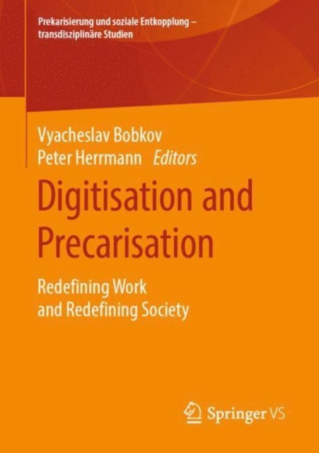 Peter Herrmann, Vyacheslav Bobkov - Digitisation and Precarisation, E-bok