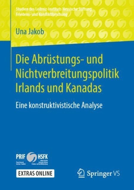 Una Jakob - Die Abrüstungs- und Nichtverbreitungspolitik Irlands und Kanadas, E-bok