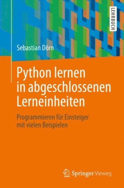 Sebastian Dorn - Python lernen in abgeschlossenen Lerneinheiten, E-bok