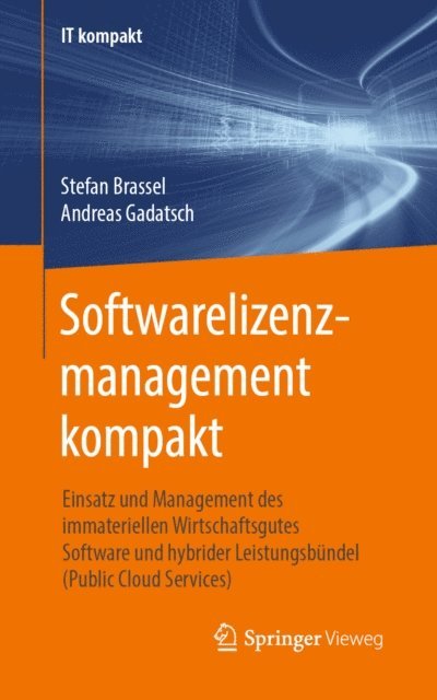Andreas Gadatsch, Stefan Brassel - Softwarelizenzmanagement kompakt, E-bok