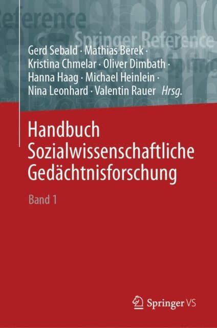 Valentin Rauer, Nina Leonhard, Michael Heinlein, Hanna Haag, Oliver Dimbath, Kristina Chmelar, Mathias Berek, Gerd Sebald - Handbuch Sozialwissenschaftliche Gedächtnisforschung, E-bok