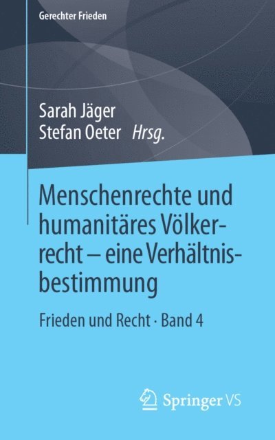 Stefan Oeter, Sarah Jager - Menschenrechte und humanitäres Völkerrecht - eine Verhältnisbestimmung, E-bok