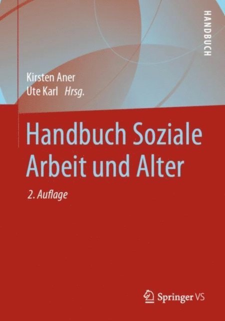 Ute Karl, Kirsten Aner - Handbuch Soziale Arbeit und Alter, E-bok