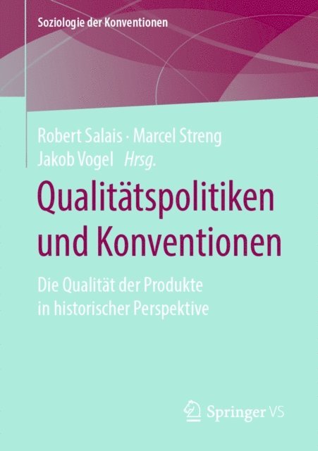 Jakob Vogel, Marcel Streng, Robert Salais - Qualitätspolitiken und Konventionen, E-bok