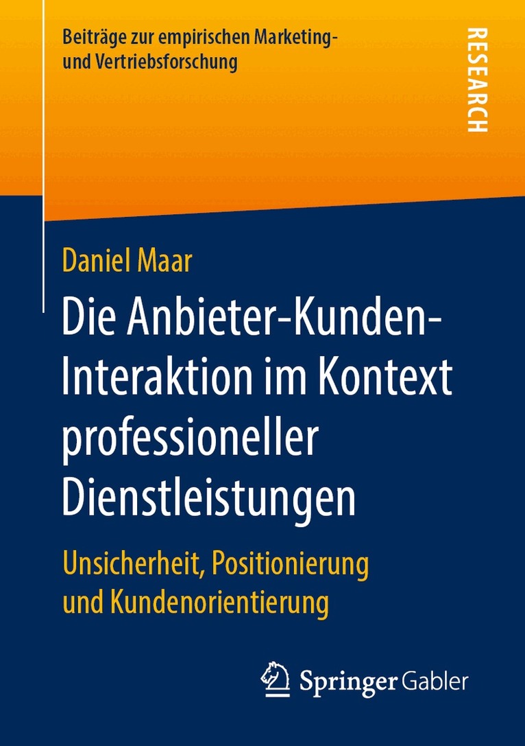 Daniel Maar - Die Anbieter-Kunden-Interaktion im Kontext professioneller Dienstleistungen, Häftad. Tillgänglighet: Lägg i varukorg