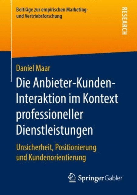 Daniel Maar - Die Anbieter-Kunden-Interaktion im Kontext professioneller Dienstleistungen, E-bok. Tillgänglighet: Lägg i varukorg