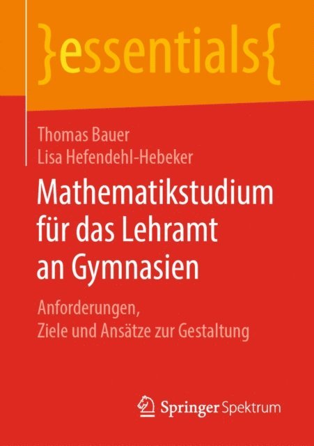 Lisa Hefendehl-Hebeker, Thomas Bauer - Mathematikstudium für das Lehramt an Gymnasien, E-bok