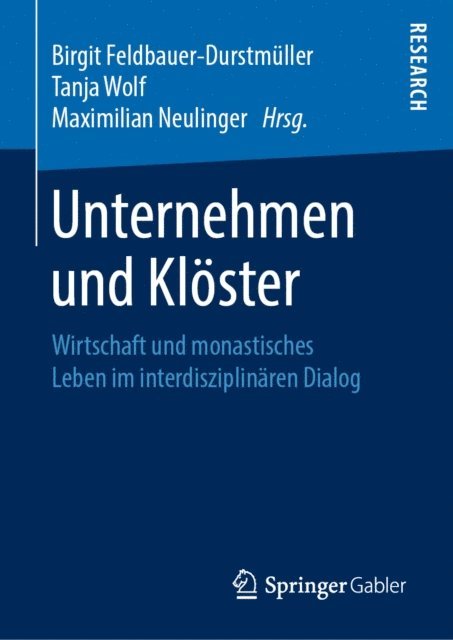 Maximilian Neulinger OSB, Tanja Wolf, Birgit Feldbauer-Durstmuller - Unternehmen und Klöster, E-bok