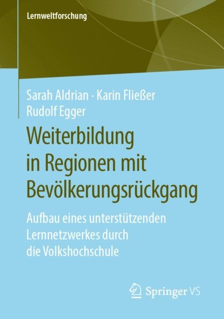Rudolf Egger, Karin Flieer, Sarah Aldrian - Weiterbildung in Regionen mit Bevölkerungsrückgang, E-bok