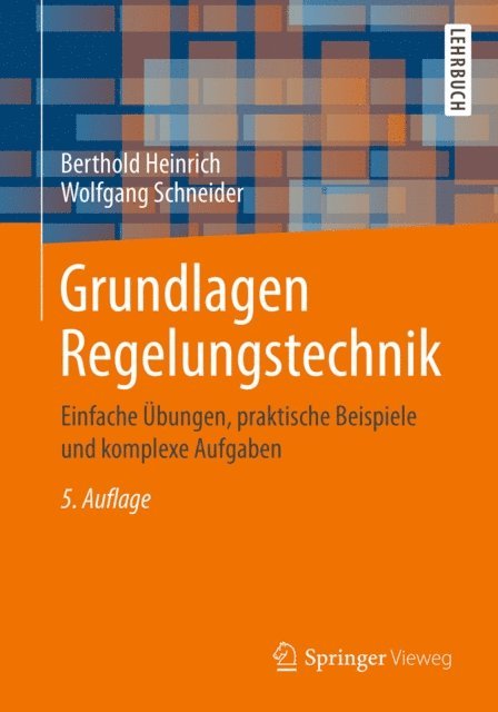 Wolfgang Schneider, Berthold Heinrich - Grundlagen Regelungstechnik, E-bok