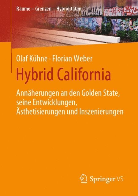 Florian Weber, Olaf Kuhne - Hybrid California, E-bok