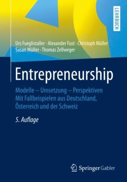 Thomas Zellweger, Susan Muller, Christoph Muller, Alexander Fust, Urs Fueglistaller - Entrepreneurship, E-bok