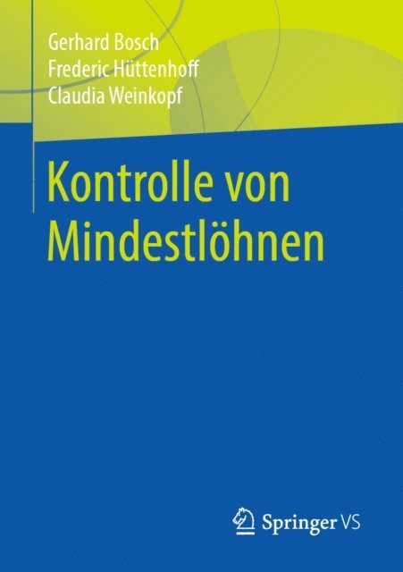Claudia Weinkopf, Frederic Huttenhoff, Gerhard Bosch - Kontrolle von Mindestlöhnen, E-bok
