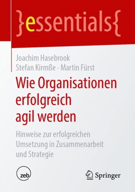 Martin Furst, Stefan Kirme, Joachim Hasebrook - Wie Organisationen erfolgreich agil werden, E-bok